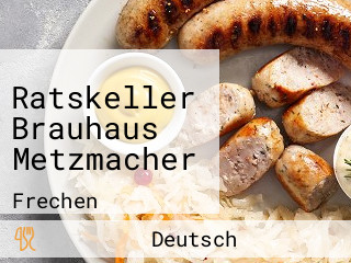 Ratskeller Brauhaus Metzmacher