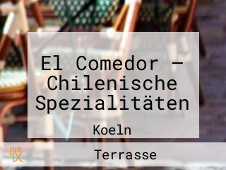 El Comedor – Chilenische Spezialitäten