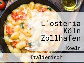 L'osteria Köln Zollhafen