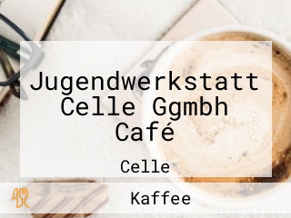 Jugendwerkstatt Celle Ggmbh Café