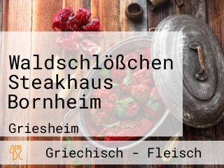 Waldschlößchen Steakhaus Bornheim