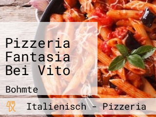 Pizzeria Fantasia Bei Vito