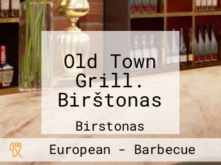 Old Town Grill. Birštonas