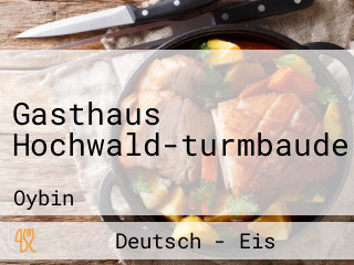 Gasthaus Hochwald-turmbaude