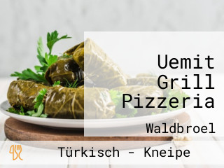 Uemit Grill Pizzeria