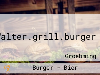 Walter.grill.burger