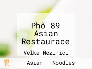 Phõ 89 Asian Restaurace