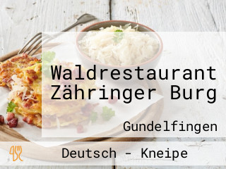 Waldrestaurant Zähringer Burg