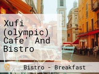 Xufi (olympic) Cafe' And Bistro