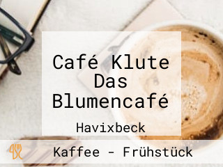 Café Klute Das Blumencafé