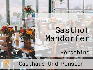 Gasthof Mandorfer