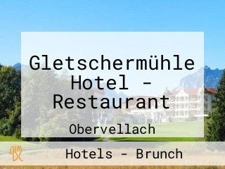 Gletschermühle Hotel - Restaurant