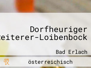 Dorfheuriger Reiterer-Loibenbock