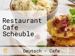 Restaurant Cafe Scheuble