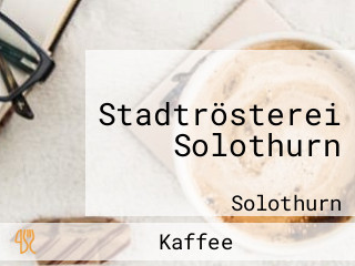 Stadtrösterei Solothurn