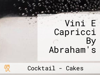 Vini E Capricci By Abraham's