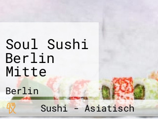 Soul Sushi Berlin Mitte