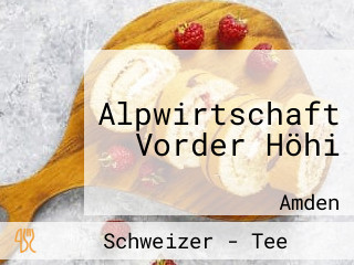 Alpwirtschaft Vorder Höhi