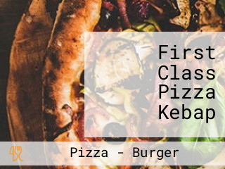 First Class Pizza Kebap