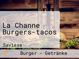 La Channe Burgers-tacos