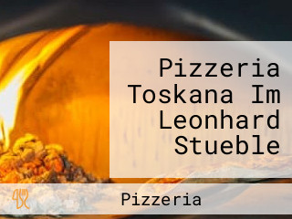 Pizzeria Toskana Im Leonhard Stueble