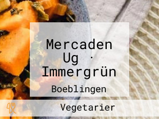 Mercaden Ug · Immergrün