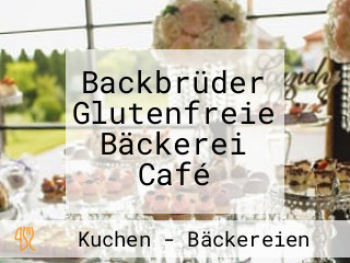 Backbrüder Glutenfreie Bäckerei Café