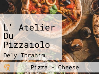 L' Atelier Du Pizzaiolo