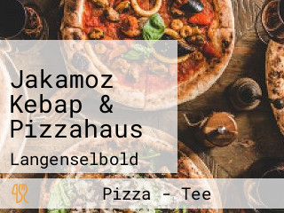 Jakamoz Kebap & Pizzahaus