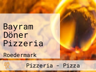 Bayram Döner Pizzeria