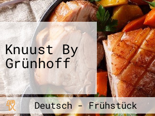 Knuust By Grünhoff